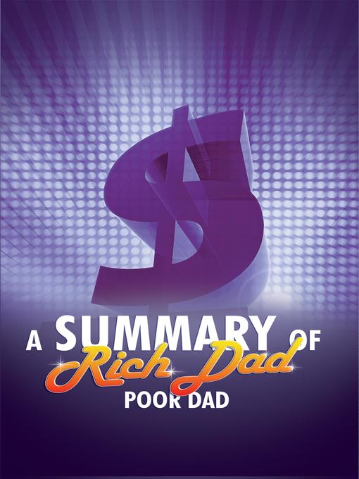 Title details for A Summary of Rich Dad Poor Dad by Robert T. Kiyosaki - Wait list